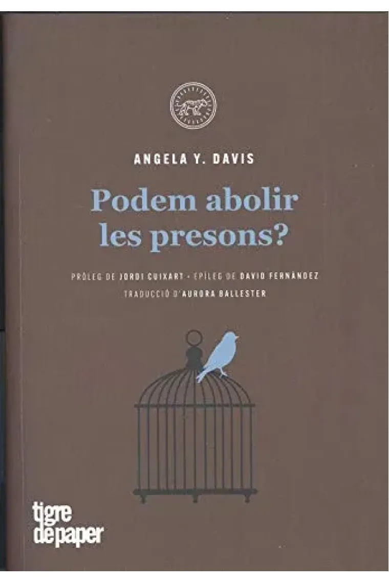 Podem abolir les presons? (pròleg de Jordi Cuixart i epíleg de David Fernández) (Catalán)