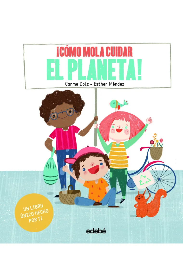 ¡CÓMO MOLA CUIDAR EL PLANETA!