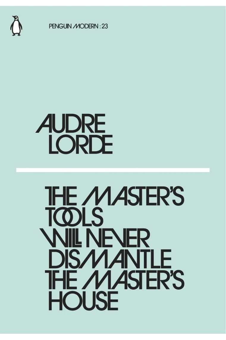The Master's Tools Will Never Dismantle The Master (Penguin Modern #23) (Inglés)