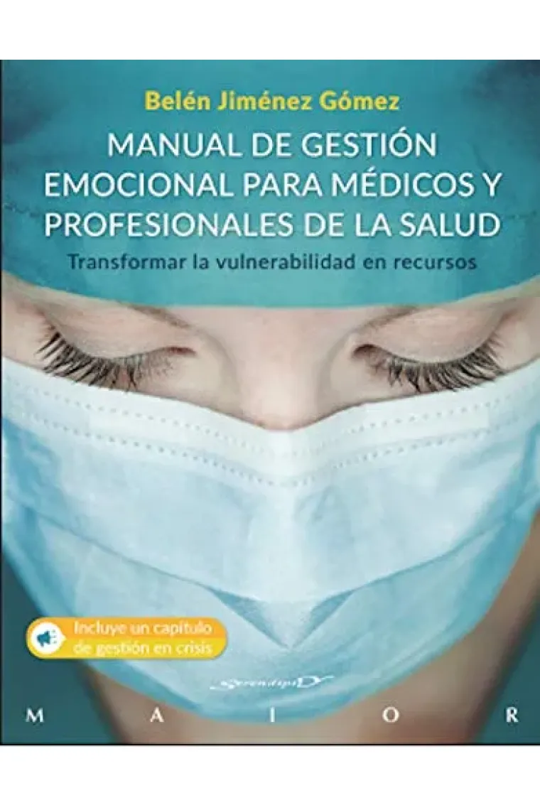 Manual De Gestión emocional para médicos y profesionales De La Salud (Transformar la vulnerabilidad en recursos)
