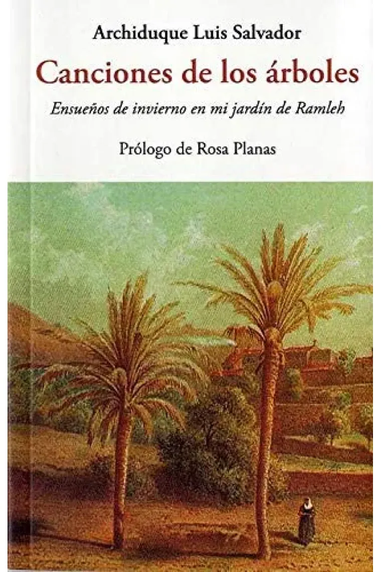 Canciones de los arboles. Ensueños de invierno en mi jardín de Ramleh