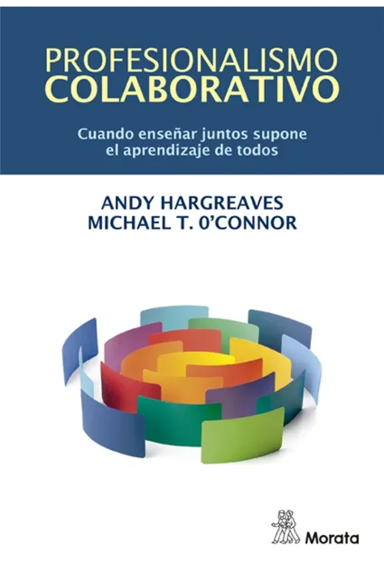 Profesionalismo colaborativo. Cuando enseñar juntos supone el aprendizaje de todos