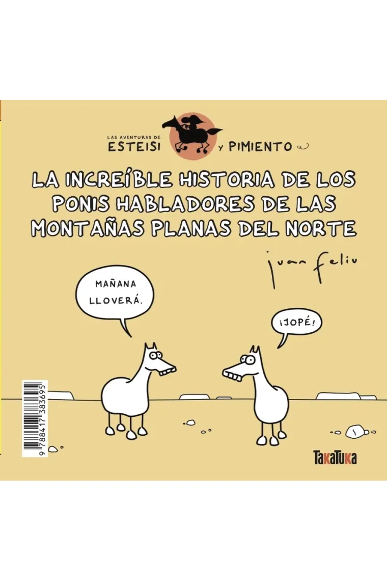 La increíble historia de los ponis habladores de las montañas planas del norte/ Esteisi tiene piojos.