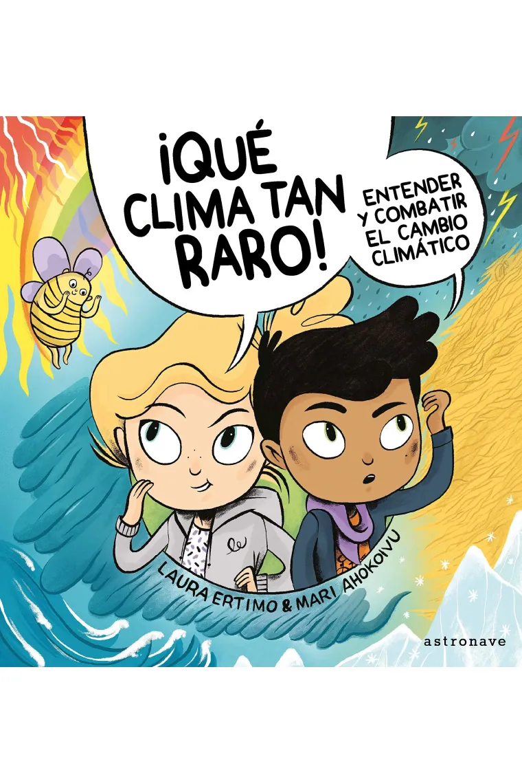 ¡Qué Clima Tan raro! Entender y combatir el cambio climático
