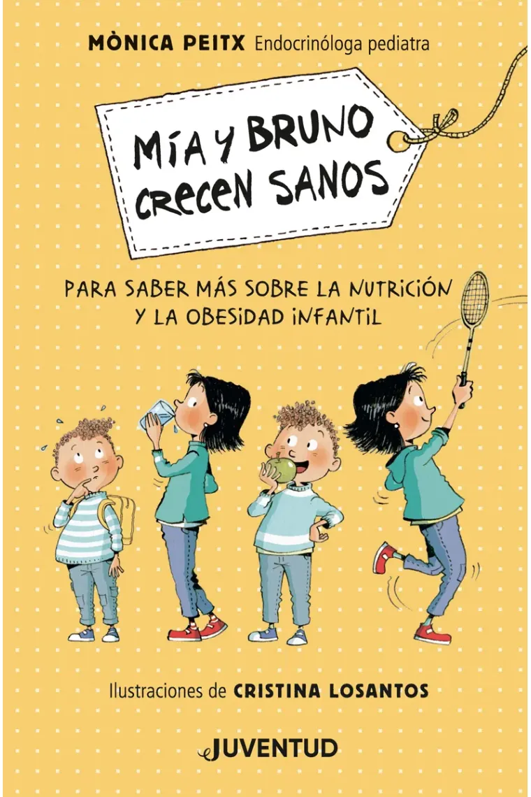 Mía y Bruno crecen sanos. Para saber más sobre la nutrición y la obesidad infantil