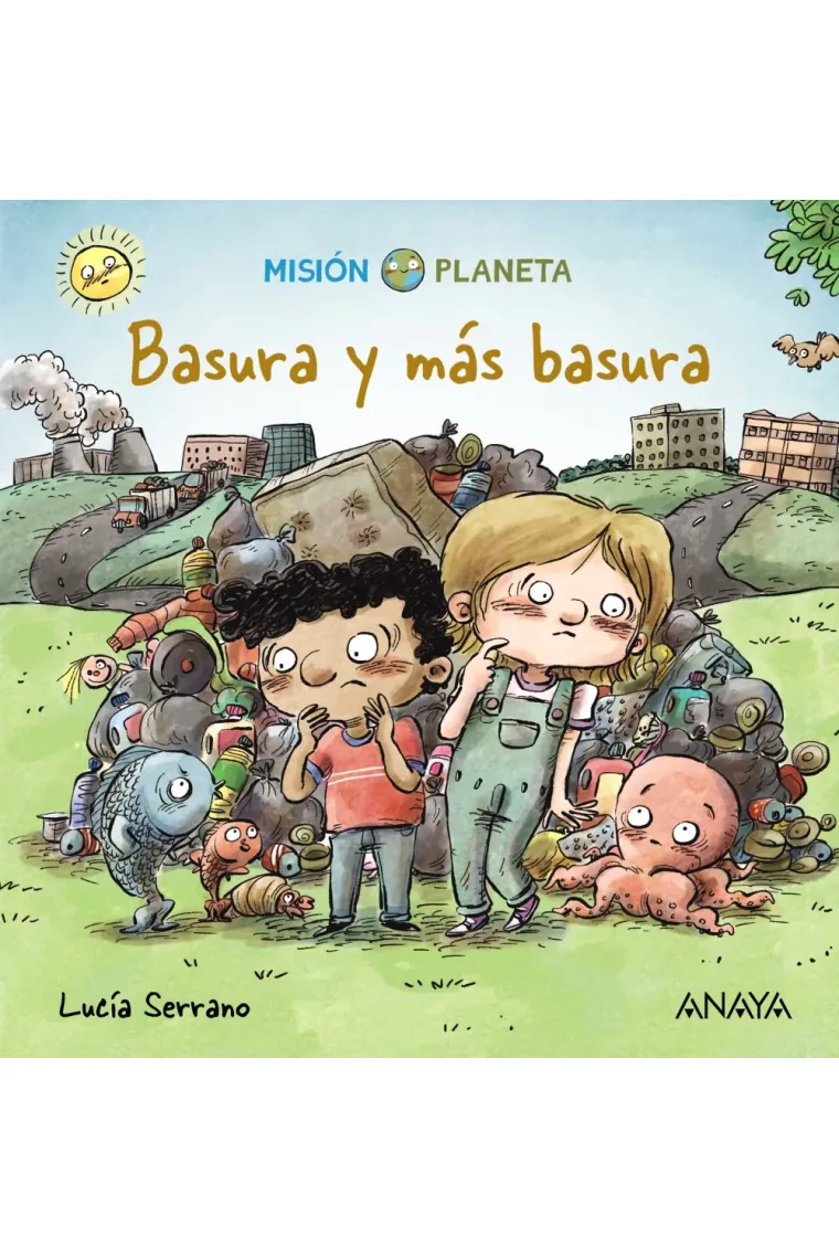 Basura y más basura. Misión Planeta