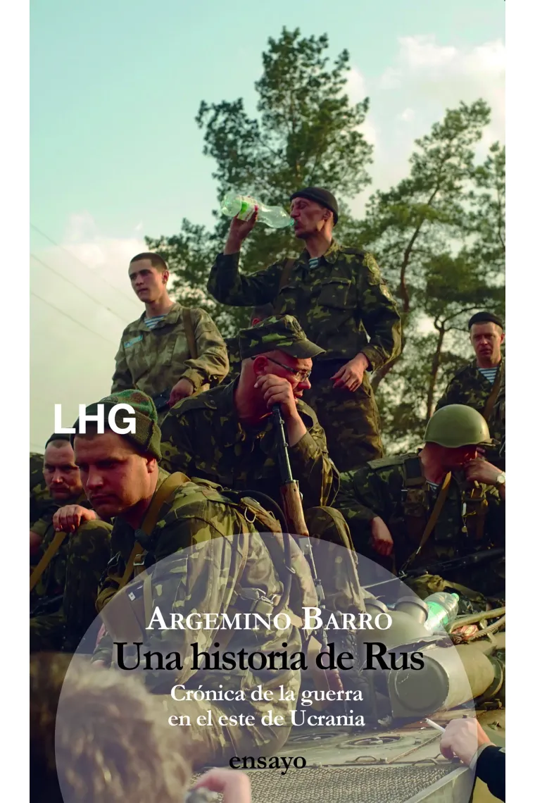 Una historia de Rus. La guerra en el este de Ucrania