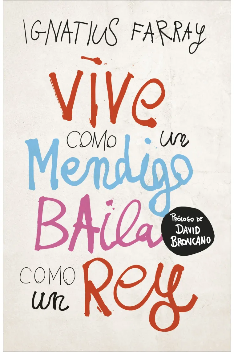 Vive como un mendigo, baila como un rey