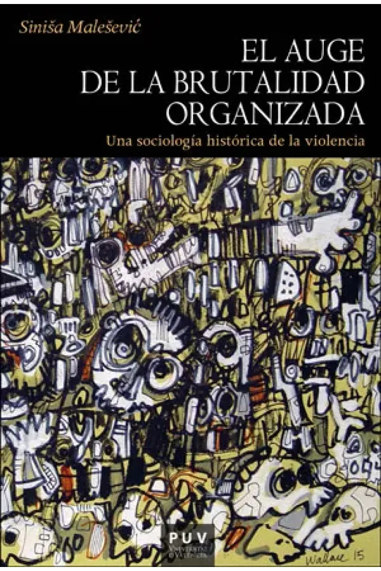 El auge de la brutalidad organizada