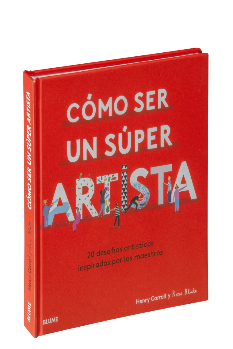 Cómo ser un súper artista.