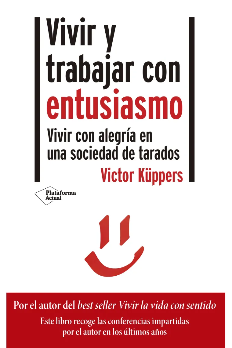 Vivir y trabajar con entusiasmo
