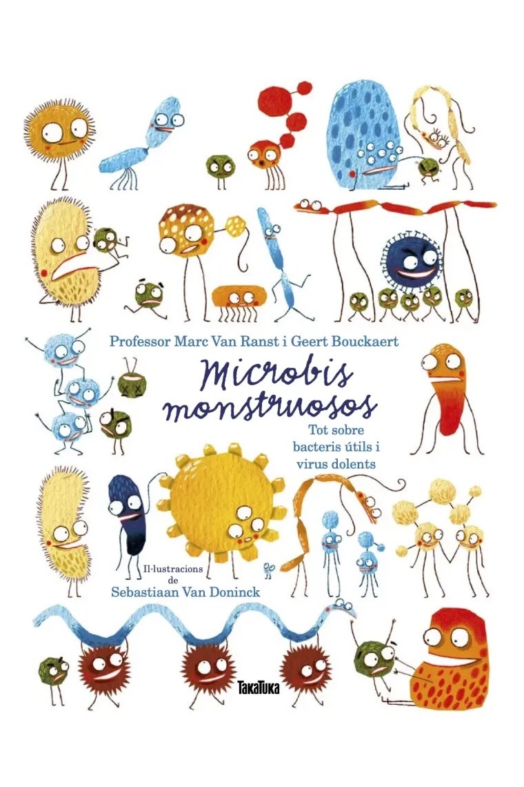 Microbis monstruosos. Tot sobre bacteris útils i virus dolents (Catalán)