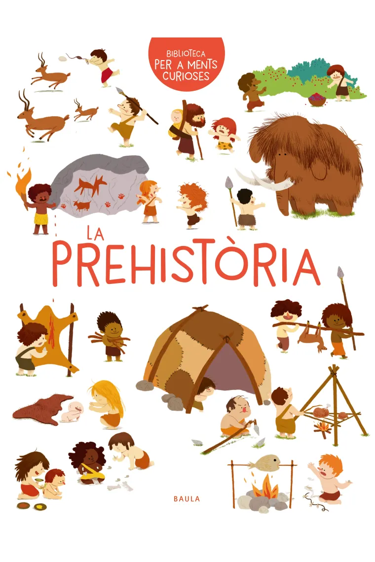 La prehistòria (Biblioteca per a ments curioses) (Catalán)