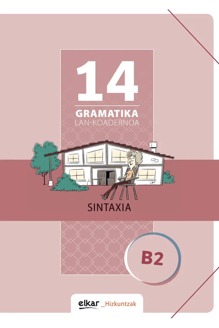 Gramatika Lan-Koadernoa 14 (B2). Sintaxia