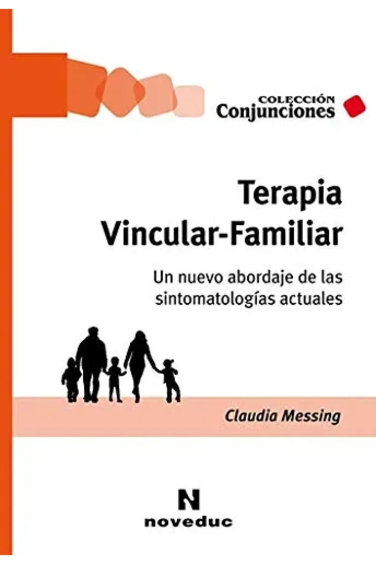 Terapia Vincular-Familiar Un nuevo abordaje de las sintomatologías actuales