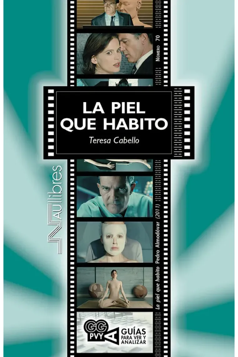 La piel que habito (La piel que habito). Pedro Almodóvar (2011)