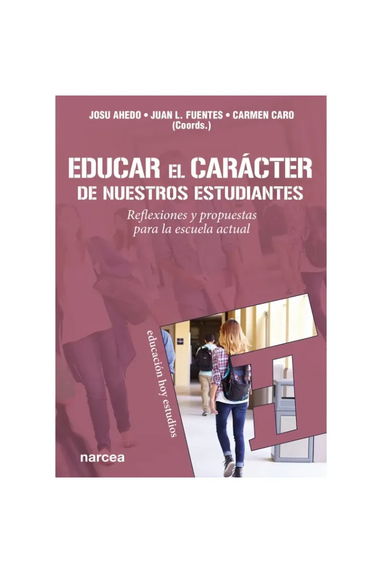 Educar el carácter de nuestros estudiantes.