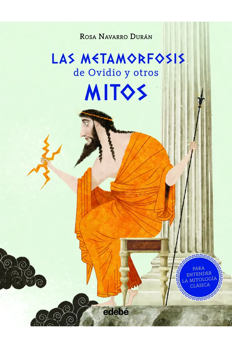 Las Metamorfosis de Ovidio y otros mitos (Para entender la mitología clásica)