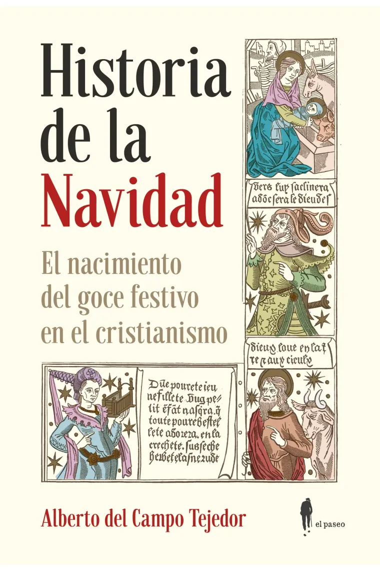 Historia de la Navidad. El nacimiento del goce festivo en el cristianismo