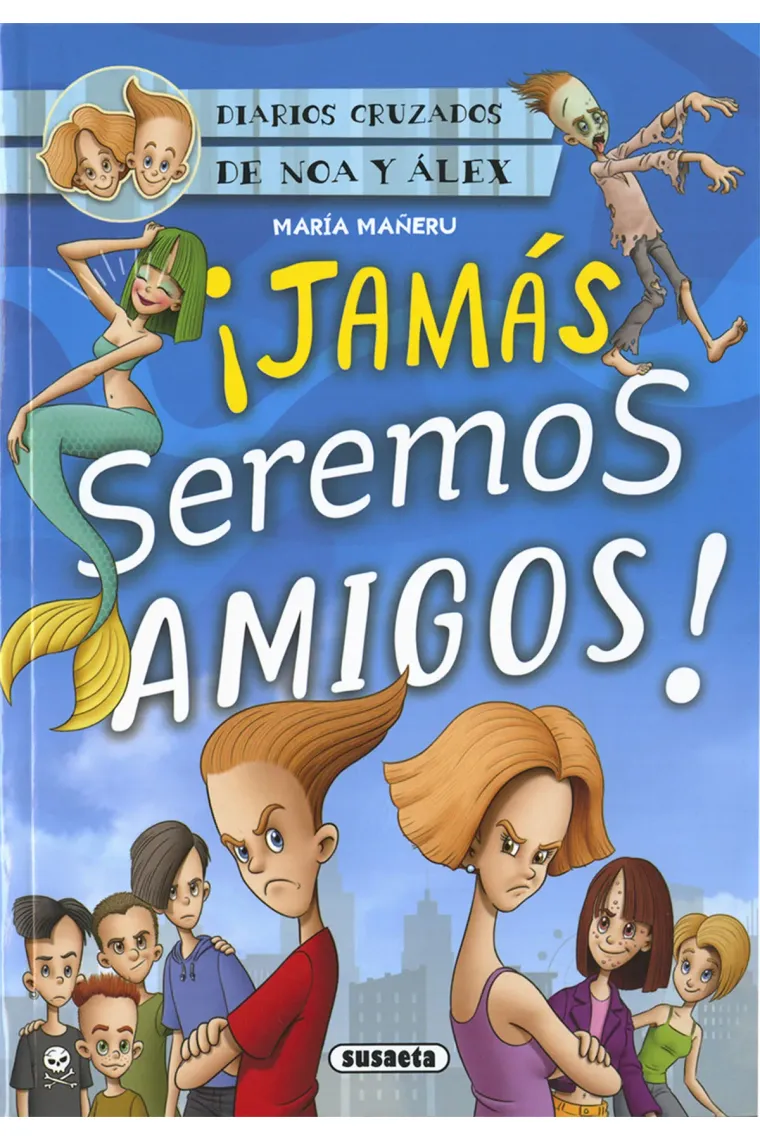¡Jamás seremos amigos!