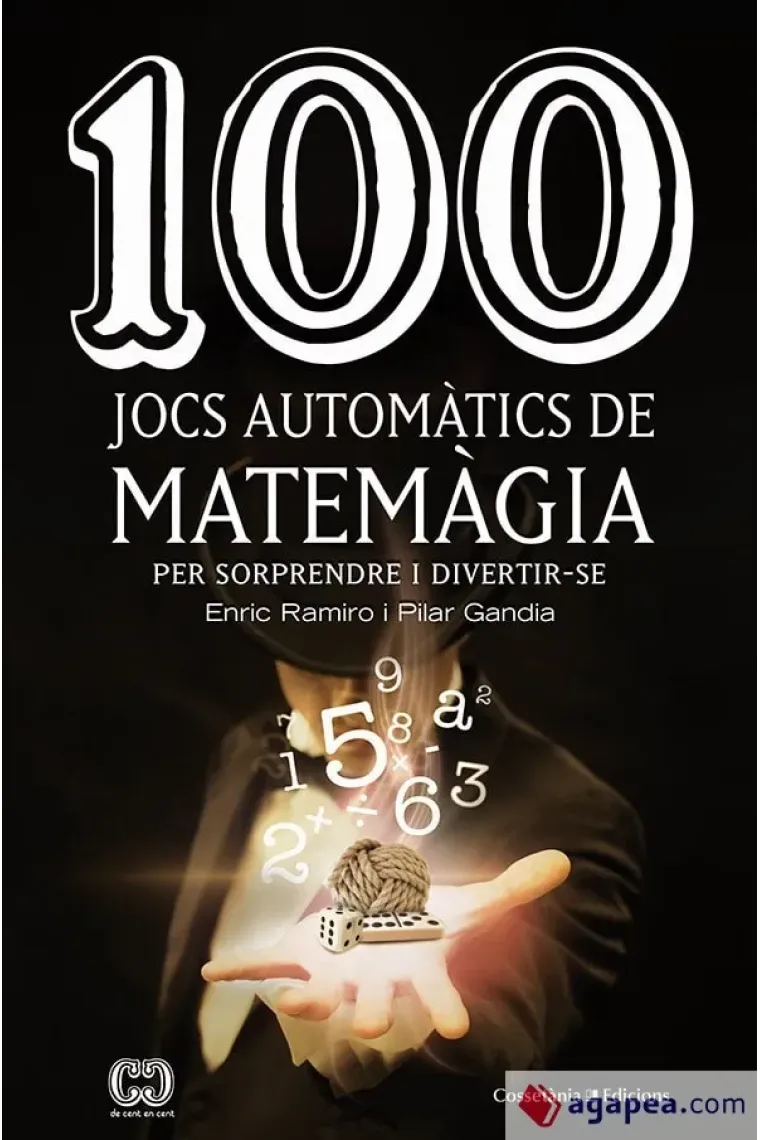 100 jocs automàtics de Matemàgia per sorprendre i divertir-se (Catalán)