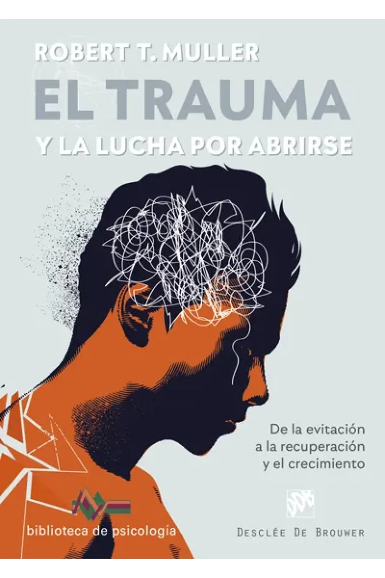 El trauma y la lucha por abrirse. De la evitación a la recuperación y el crecimiento