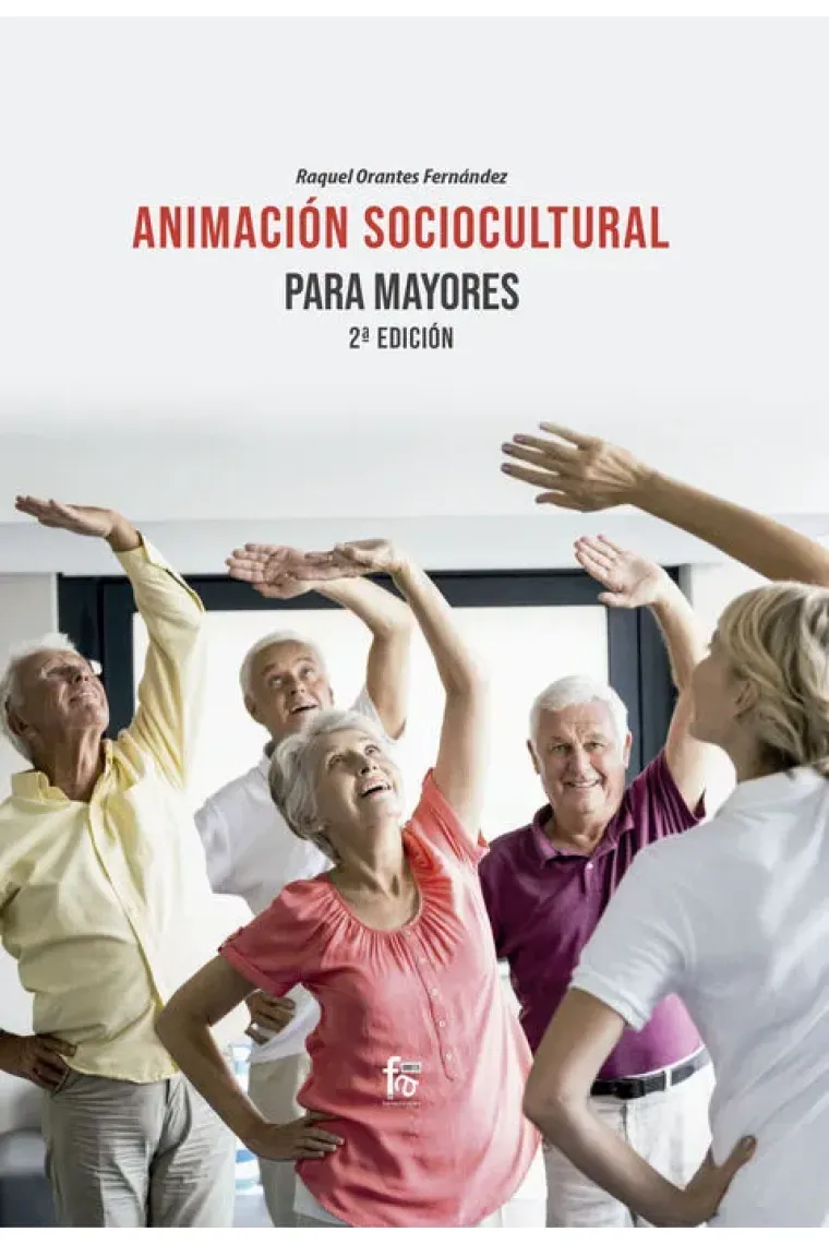 Animación sociocultural para mayores .2ª Edición