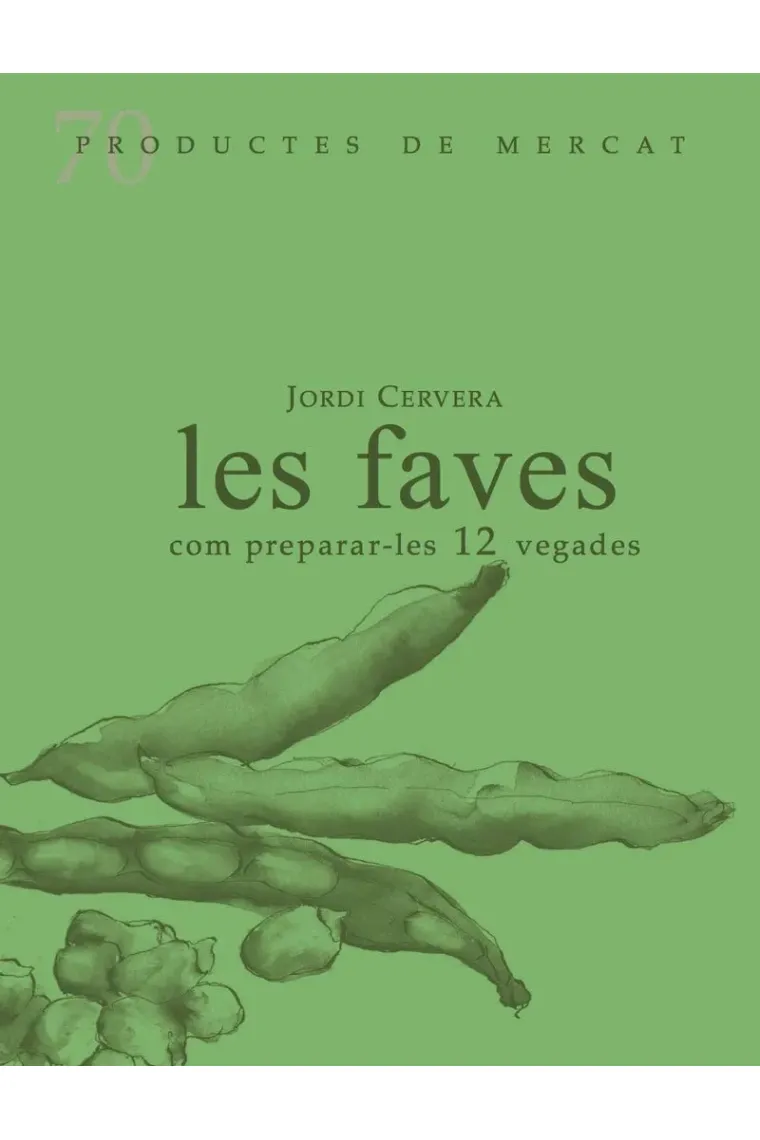 Les faves com prepara-les 12 vegades (Catalán)