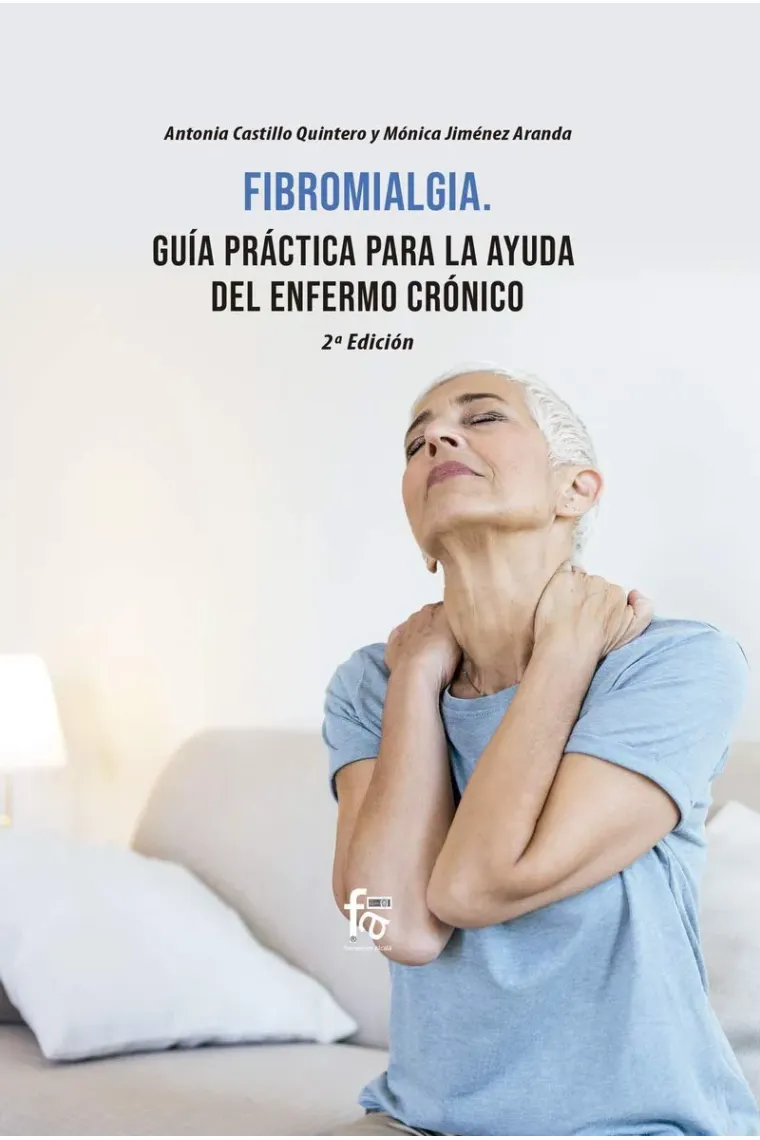 Fibromialgia.Guía práctica de ayuda para el enfermo