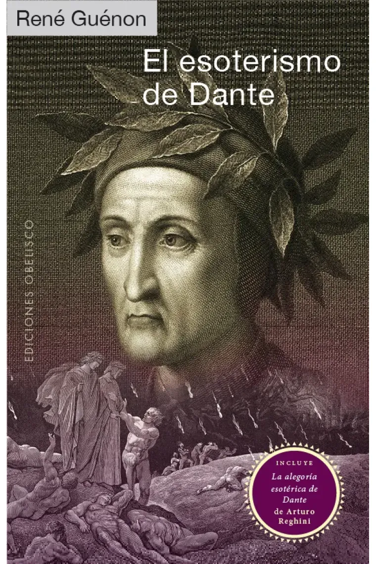 El esoterismo de Dante (Incluye "La alegoría satírica de Dante" de Arturo Reghini)
