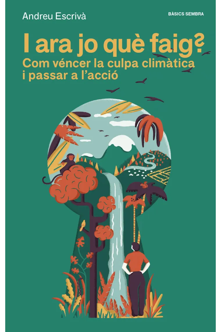 I ara jo què faig?. Com véncer la culpa climàtica i passar a l'acció (Catalán)