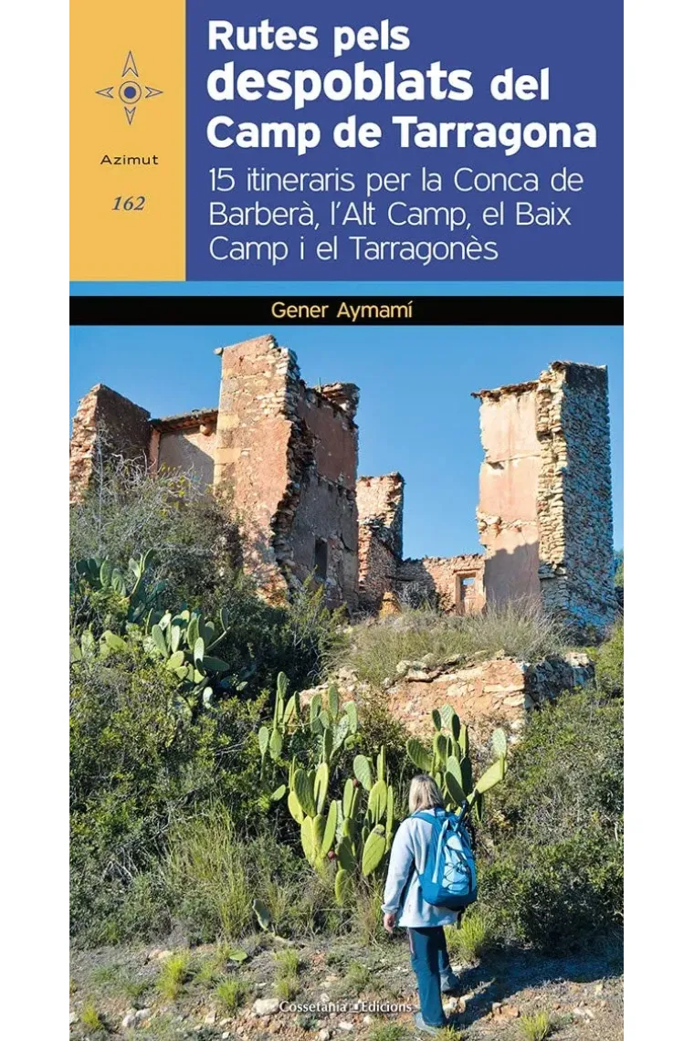 Rutes pels despoblats del Camp de Tarragona (Catalán)