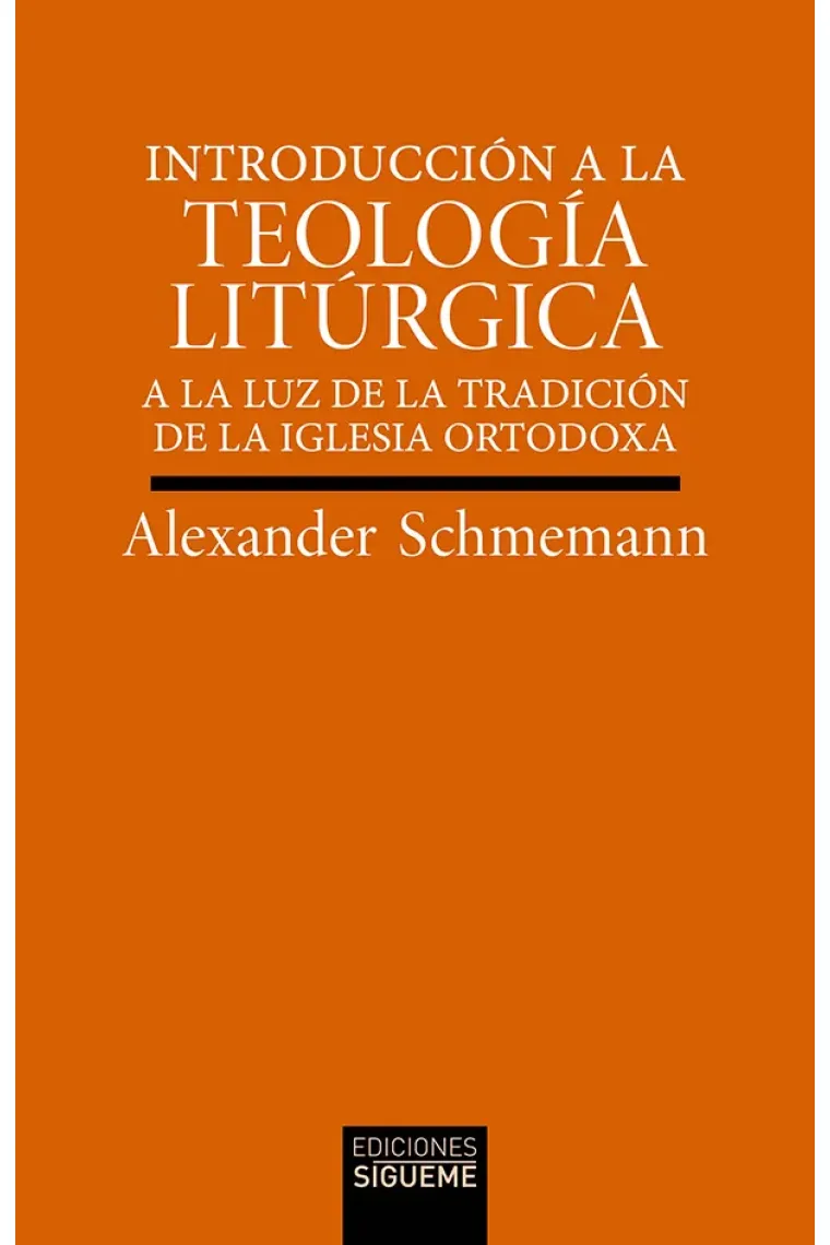 Introducción a la teología litúrgica a la luz de la tradición de la Iglesia ortodoxa