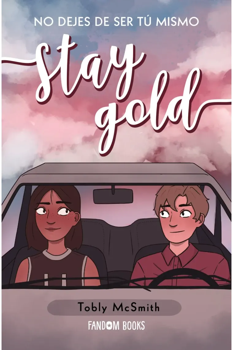 Stay Gold. No dejes de ser tú mismo