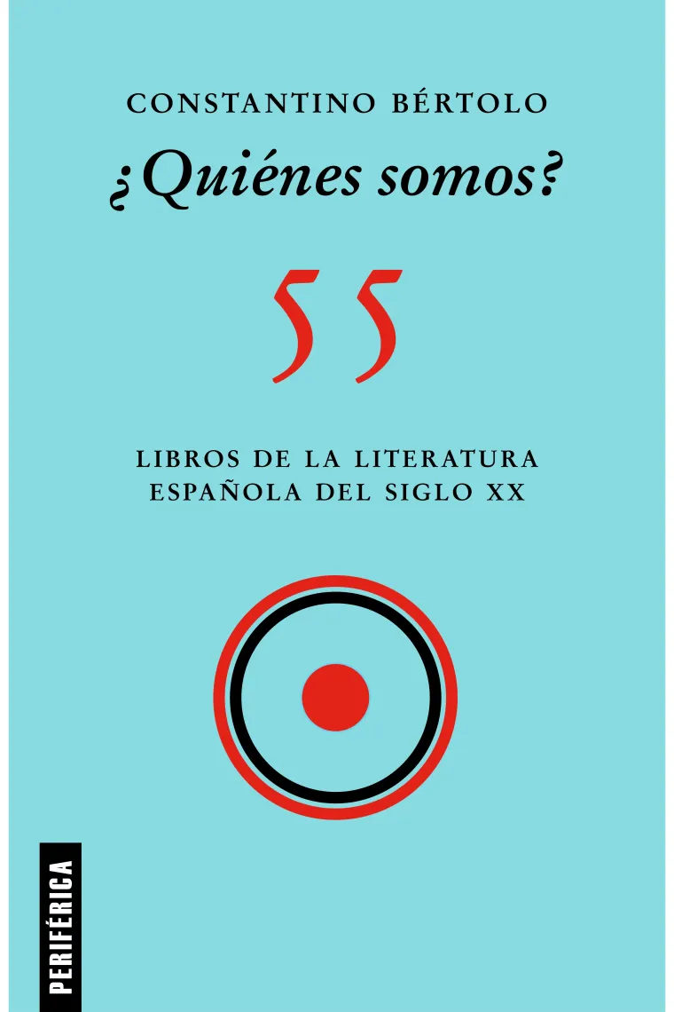 ¿Quiénes somos? 55 libros de la literatura española del siglo XX