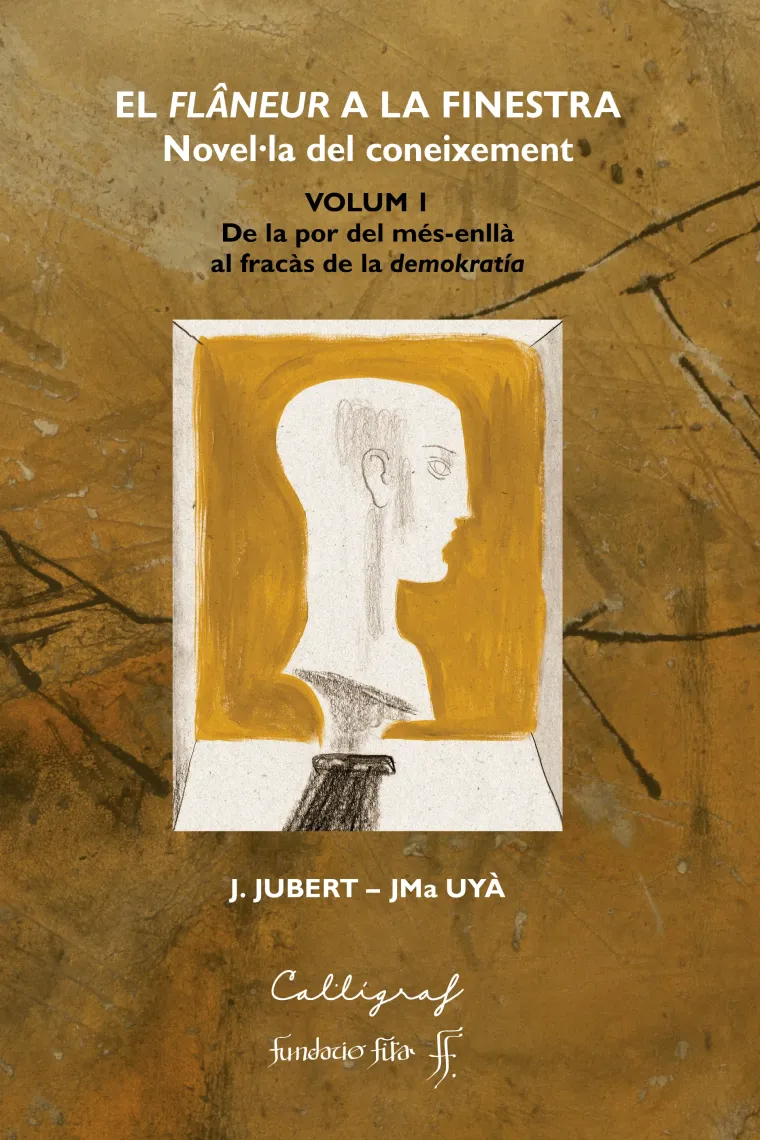 El flâneur a la finestra (Novel·la del coneixement). Volum I: (Catalán)