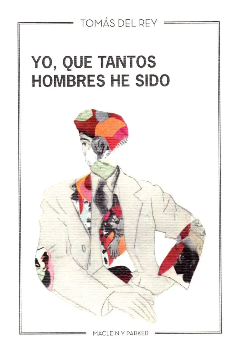 Yo, que tantos hombres he sido