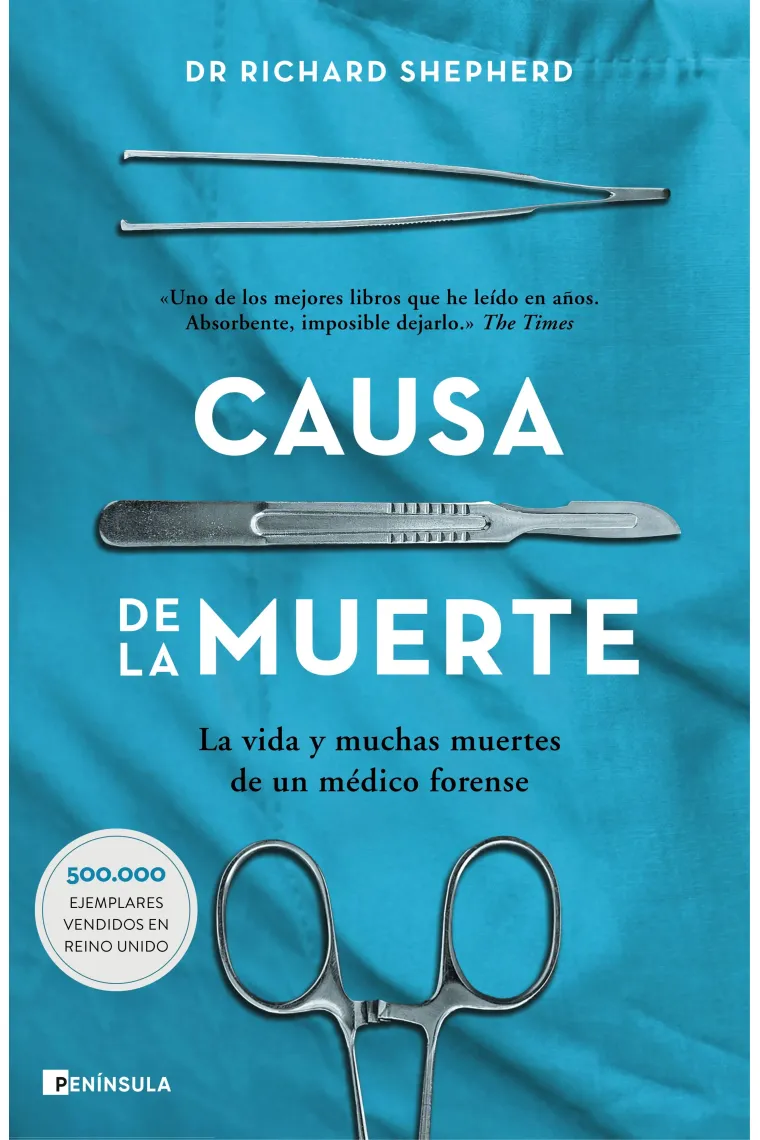Causa de la muerte. La vida y las muchas muertes de un médico forense