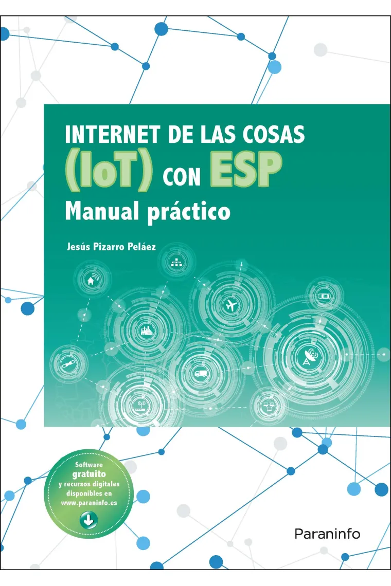 Internet de las cosas (IOT) con ESP. Manual práctico