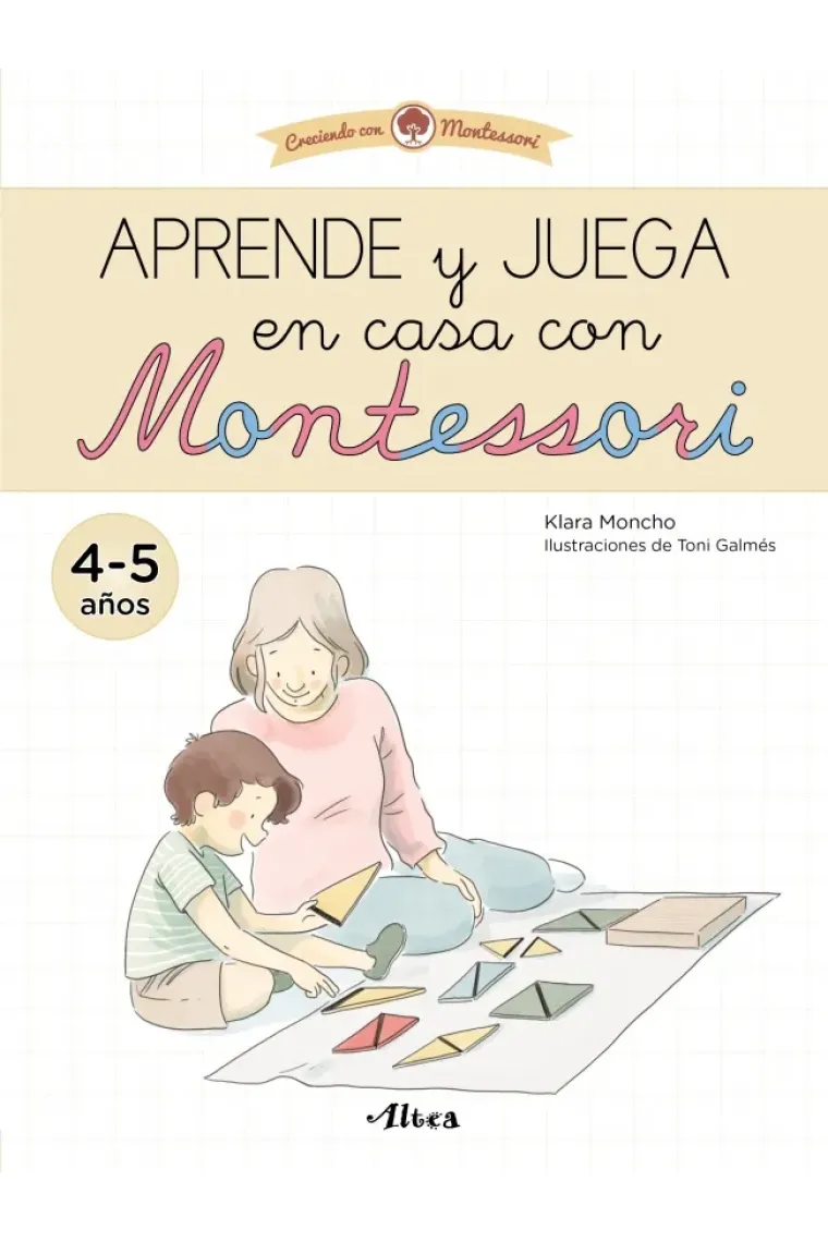 Aprende y juega en casa con Montessori (4-5 años). Tu cuaderno de vacaciones