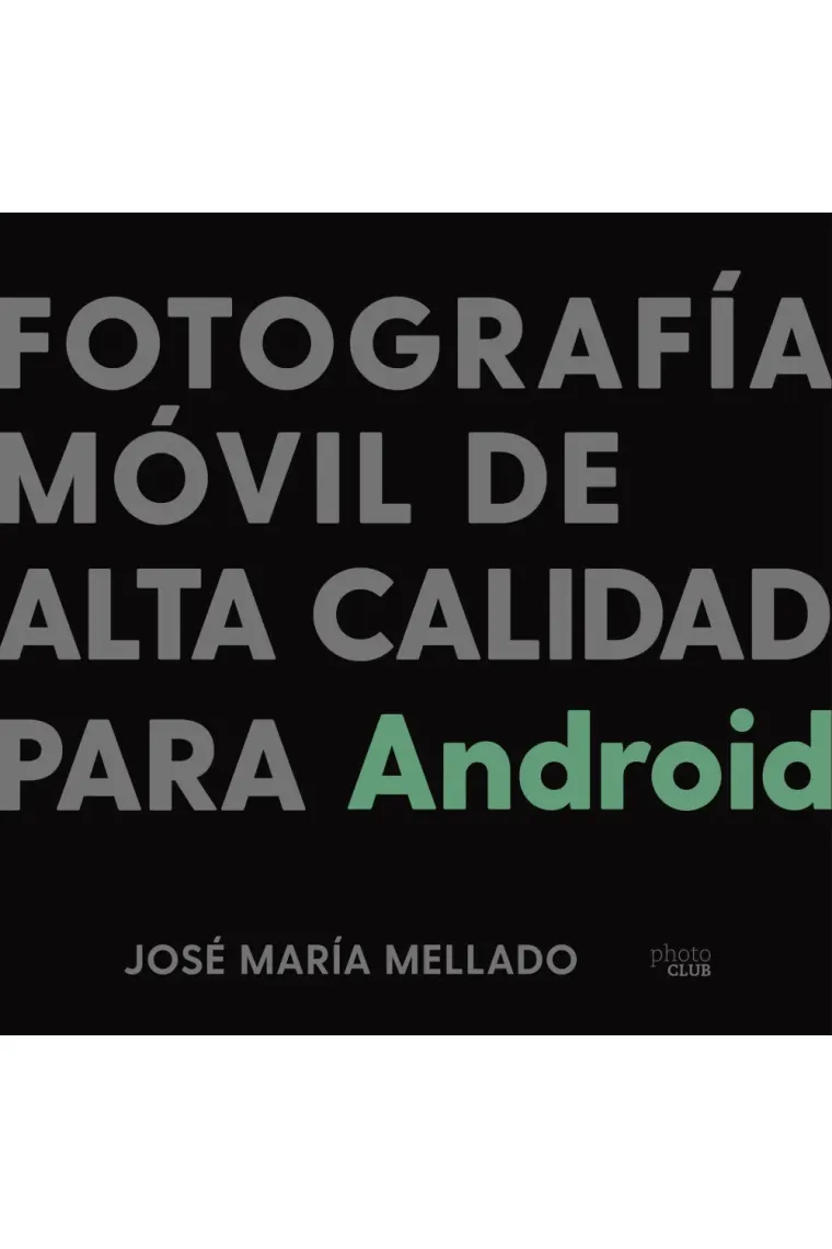 Fotografía móvil de alta calidad para Android
